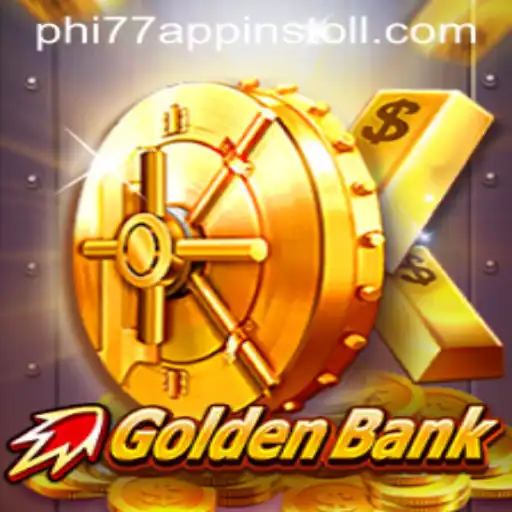 Exploring the Thrills of GoldenBank and the Intriguing World of Phi77