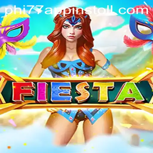 Discovering Fiesta: The Exciting World of Phi77