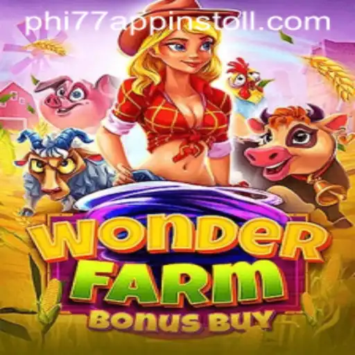 The Thrilling World of WonderFarmBonusBuy and the Influence of Phi77
